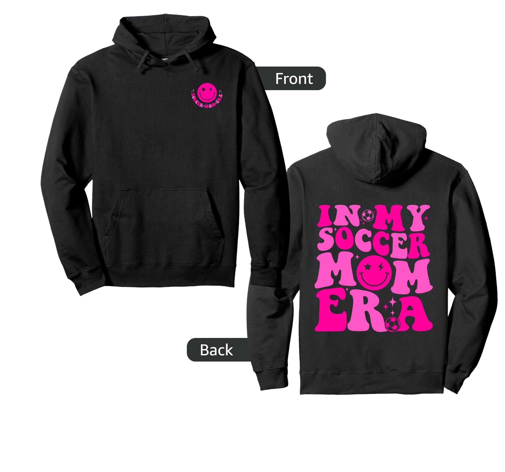 Funny My Soccer Mom Era 2 Sides Hoodie - Aesthetic Graphic for Adults - T-Shirt, Sweatshirt, Hoodie