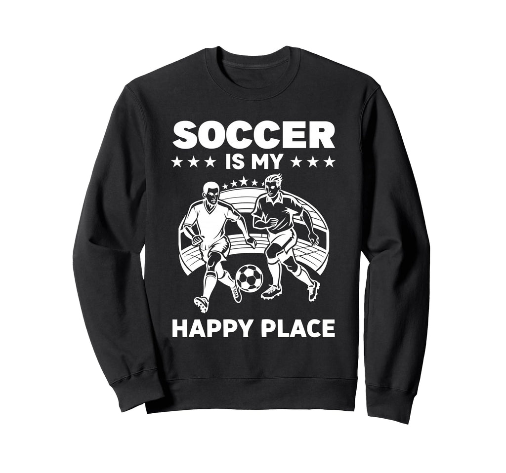 Great Soccer Is My Happy Place Hoodie - Aesthetic Graphic Men Women - T-Shirt, Sweatshirt, Hoodie