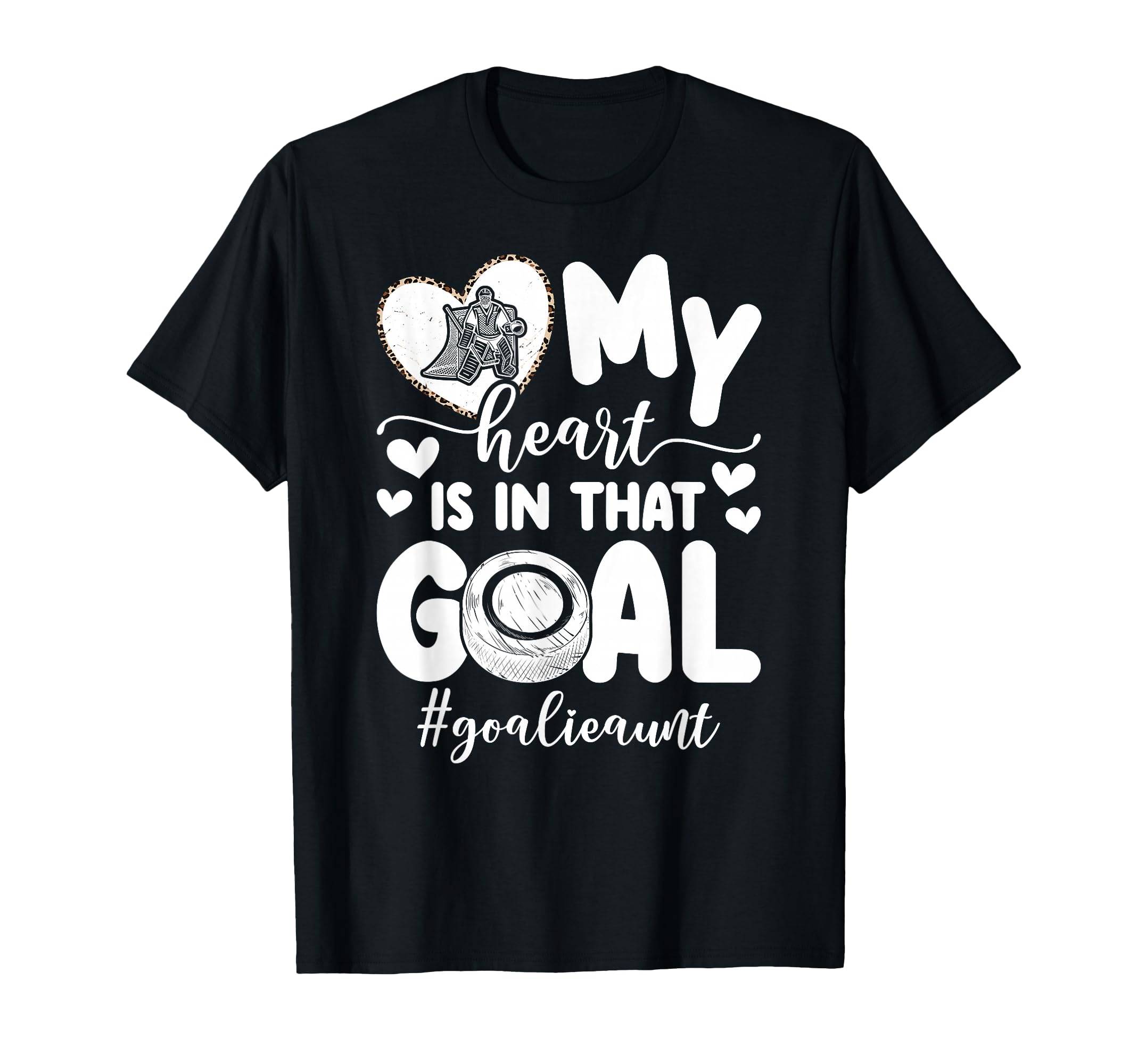Proud Ice Hockey Goalie Aunt T-Shirt - Fun Novelty Design for Adults - T-Shirt, Sweatshirt, Hoodie