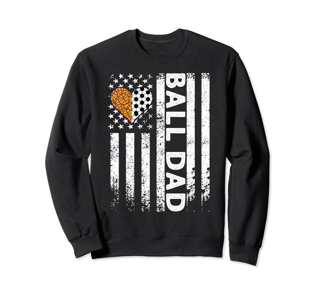 Ball Dad Sport Sweatshirt - Trendy Graphic Men Women - T-Shirt, Sweatshirt, Hoodie