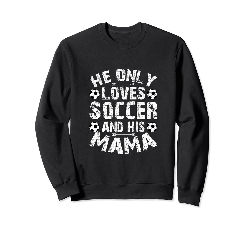 Funny Soccer Player Mom Soccer Sweatshirt - Aesthetic Graphic for Adults - T-Shirt, Sweatshirt, Hoodie