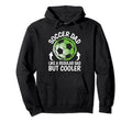 Soccer Dad Like Regular Dad But Hoodie - Aesthetic Graphic Men Women - T-Shirt, Sweatshirt, Hoodie