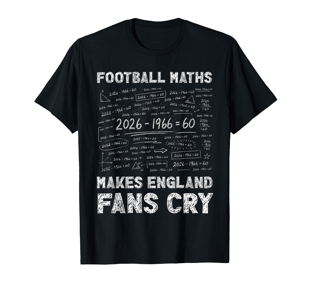 Football Maths Makes England Fans T-Shirt - Streetwear Style for Adults - T-Shirt, Sweatshirt, Hoodie
