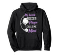 My Favorite Soccer Player Calls Me Mimi Hoodie - Graphic Print Unisex - T-Shirt, Sweatshirt, Hoodie