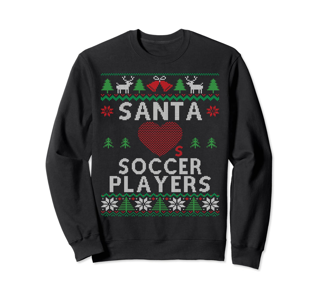 Santa Loves Soccer Players Funny Sweatshirt - Streetwear Style for Adults - T-Shirt, Sweatshirt, Hoodie