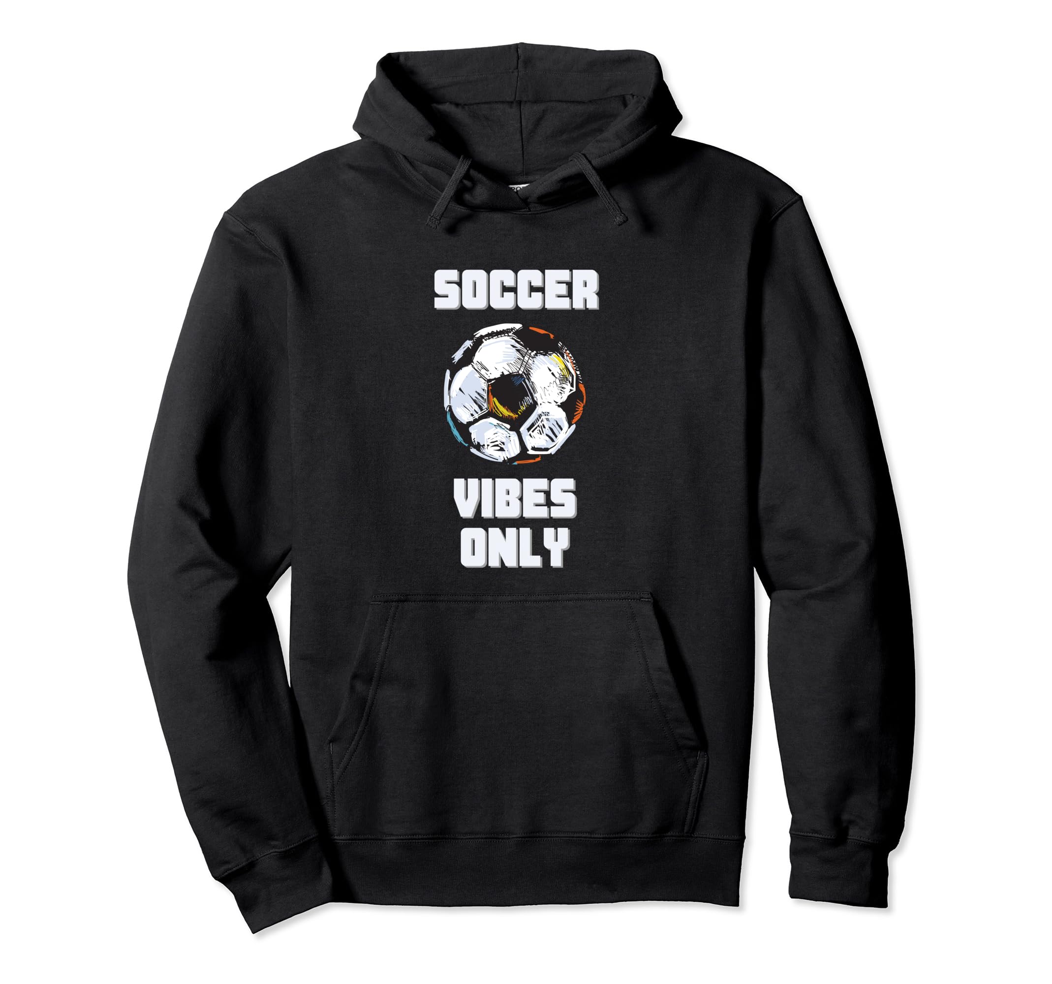 Soccer Vibes Only Football Goal Hoodie - Casual Everyday Wear for Adults - T-Shirt, Sweatshirt, Hoodie