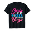 Play Soccer Better Than Funny T-Shirt - Fun Novelty Design for Adults - T-Shirt, Sweatshirt, Hoodie