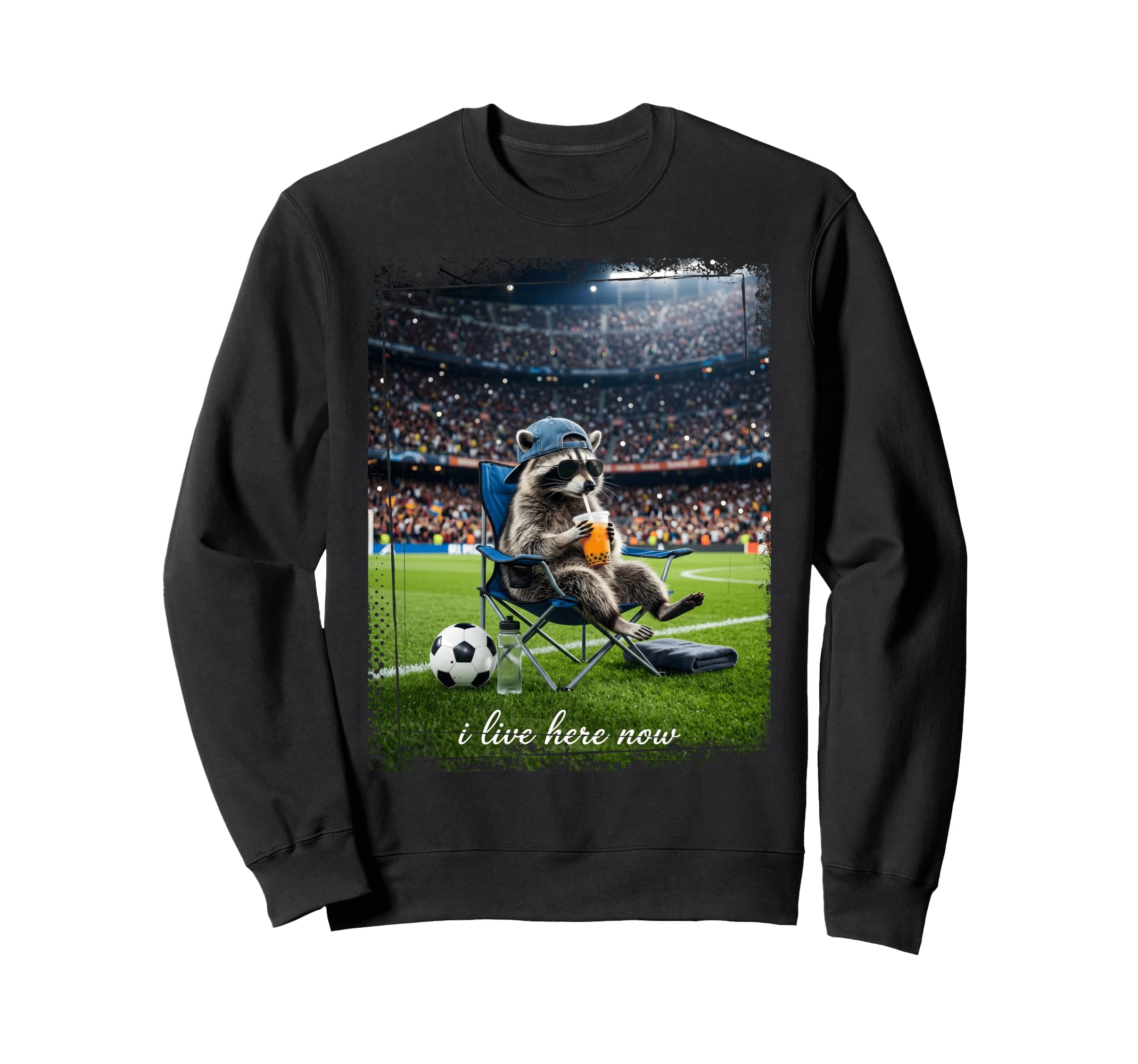 Raccoon Soccer Football I Live Here Sweatshirt - Trendy Graphic for Adults - T-Shirt, Sweatshirt, Hoodie