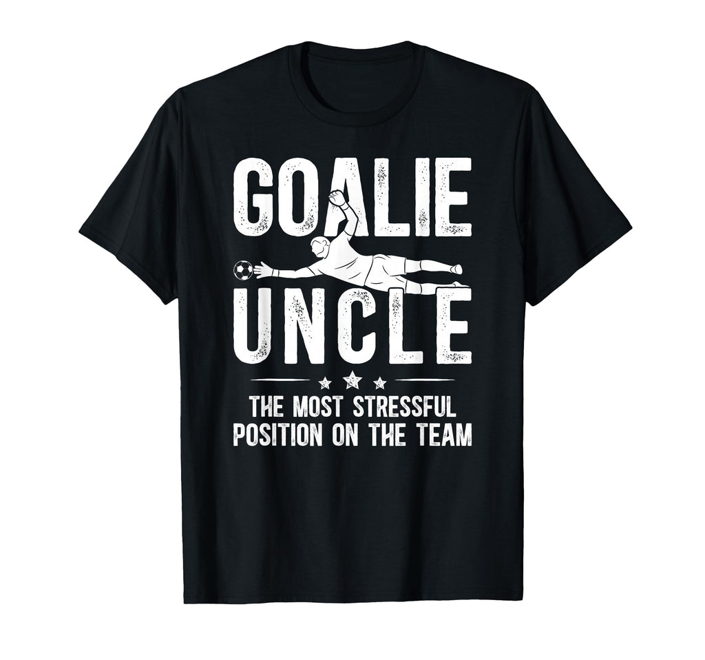 Funny Soccer Goalie Uncle Soccer T-Shirt - Streetwear Style for Adults - T-Shirt, Sweatshirt, Hoodie