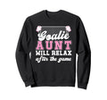 Funny Soccer Goalie Aunt Soccer Sweatshirt - Fun Novelty Design Men Women - T-Shirt, Sweatshirt, Hoodie