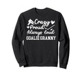 Crazy Proud Hockey Goalie Granny Sweatshirt - Aesthetic Graphic Men Women - T-Shirt, Sweatshirt, Hoodie