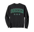 Soccer All Green Stars Text Sweatshirt - Fun Novelty Design Men Women - T-Shirt, Sweatshirt, Hoodie