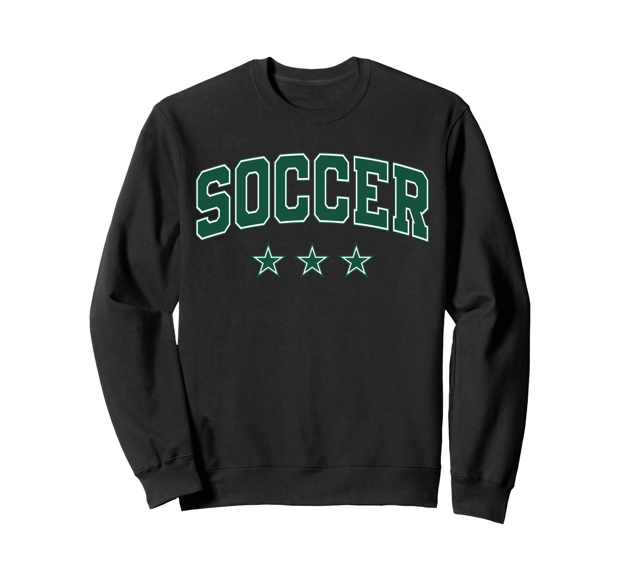 Soccer All Green Stars Text Sweatshirt - Fun Novelty Design Men Women - T-Shirt, Sweatshirt, Hoodie