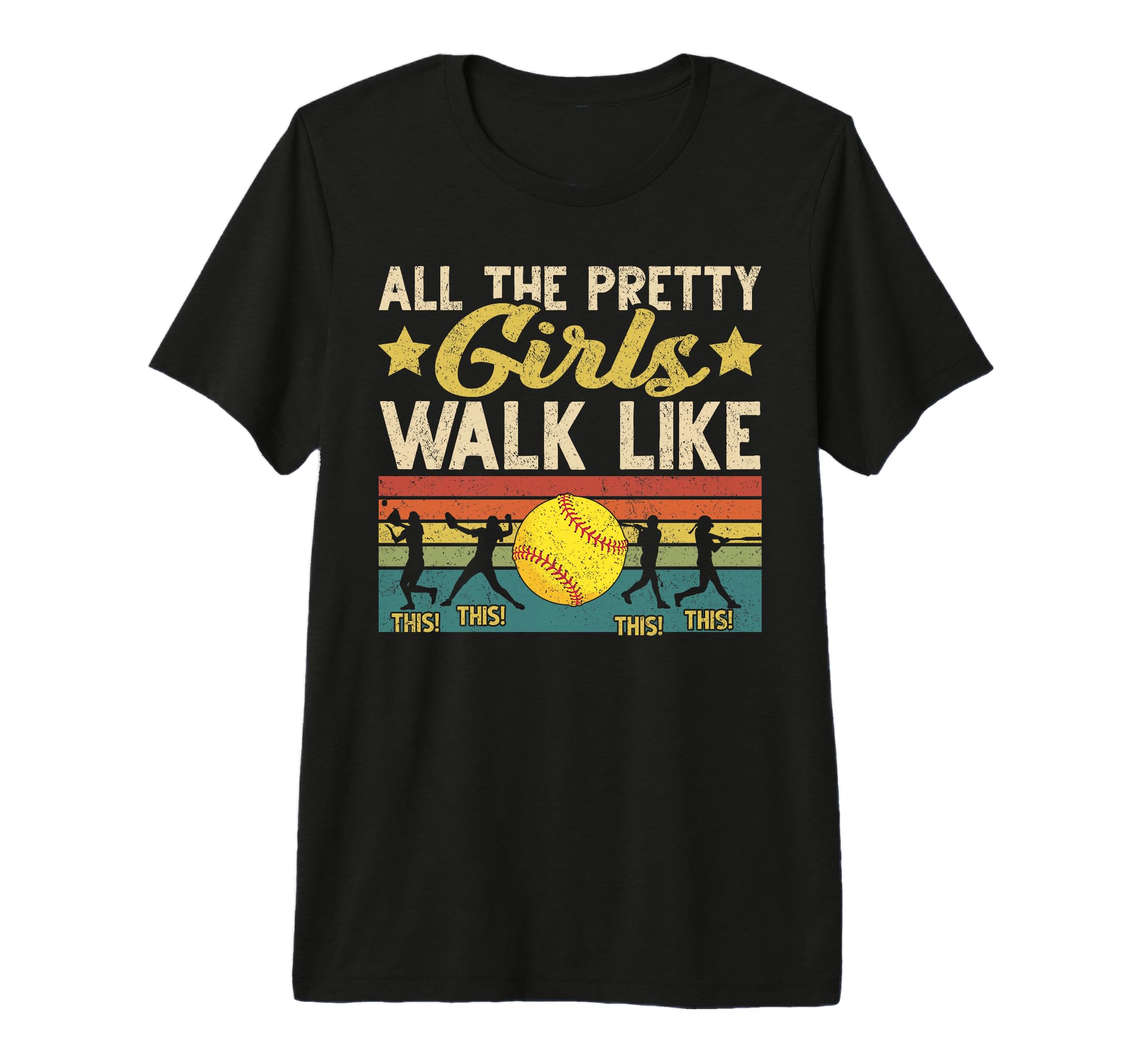 Softball All Pretty Walk Like This T-Shirt - Novelty Apparel Men Women - T-Shirt, Sweatshirt, Hoodie