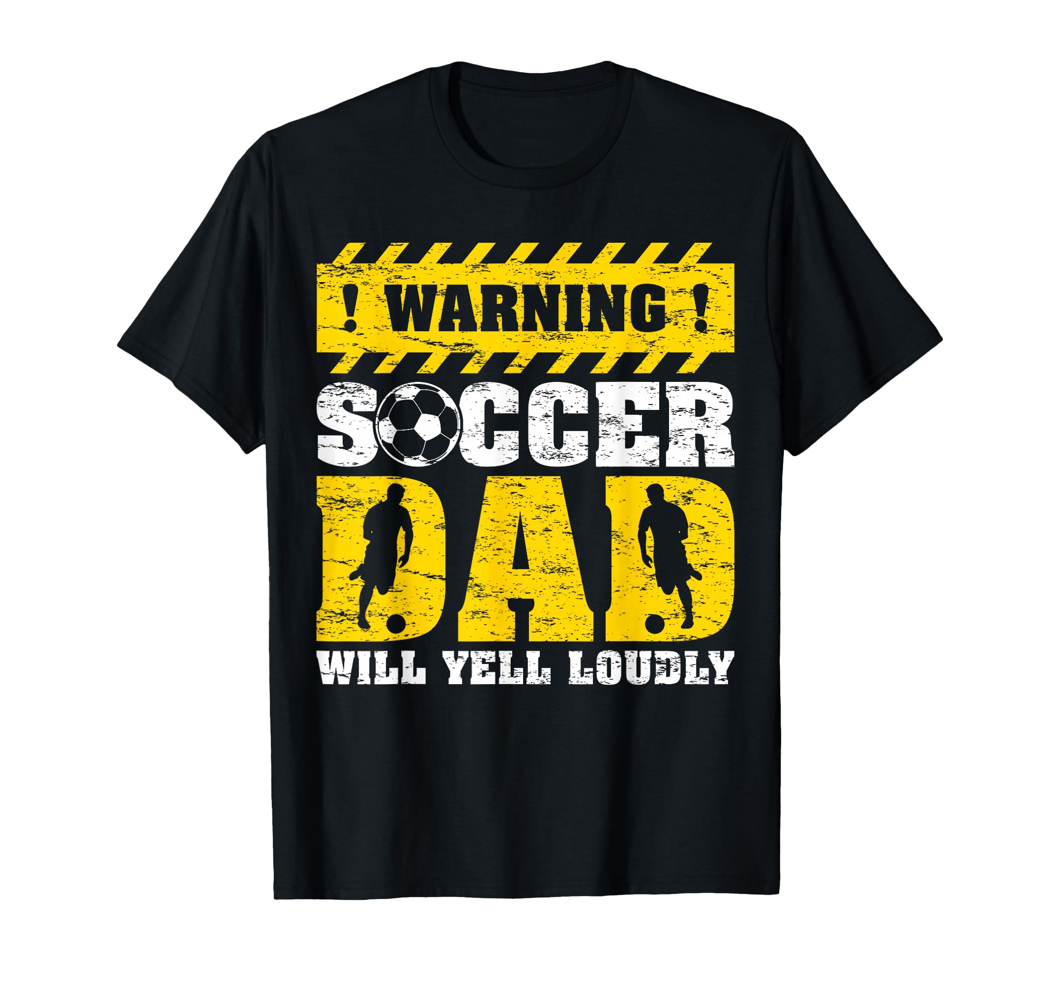 Warning Will Yell Loudly Soccer Dad T-Shirt - Graphic Print for Adults - T-Shirt, Sweatshirt, Hoodie