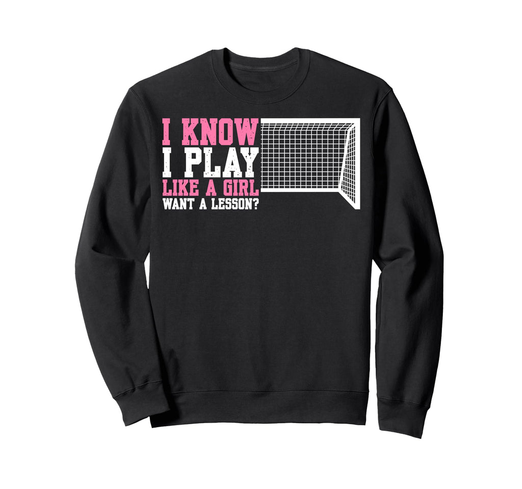 Soccer Funny Want Lesson Sweatshirt - Trendy Graphic Unisex - T-Shirt, Sweatshirt, Hoodie