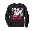 Goals Or Bows Mommy Loves You Gender Sweatshirt - Graphic Print Men Women - T-Shirt, Sweatshirt, Hoodie