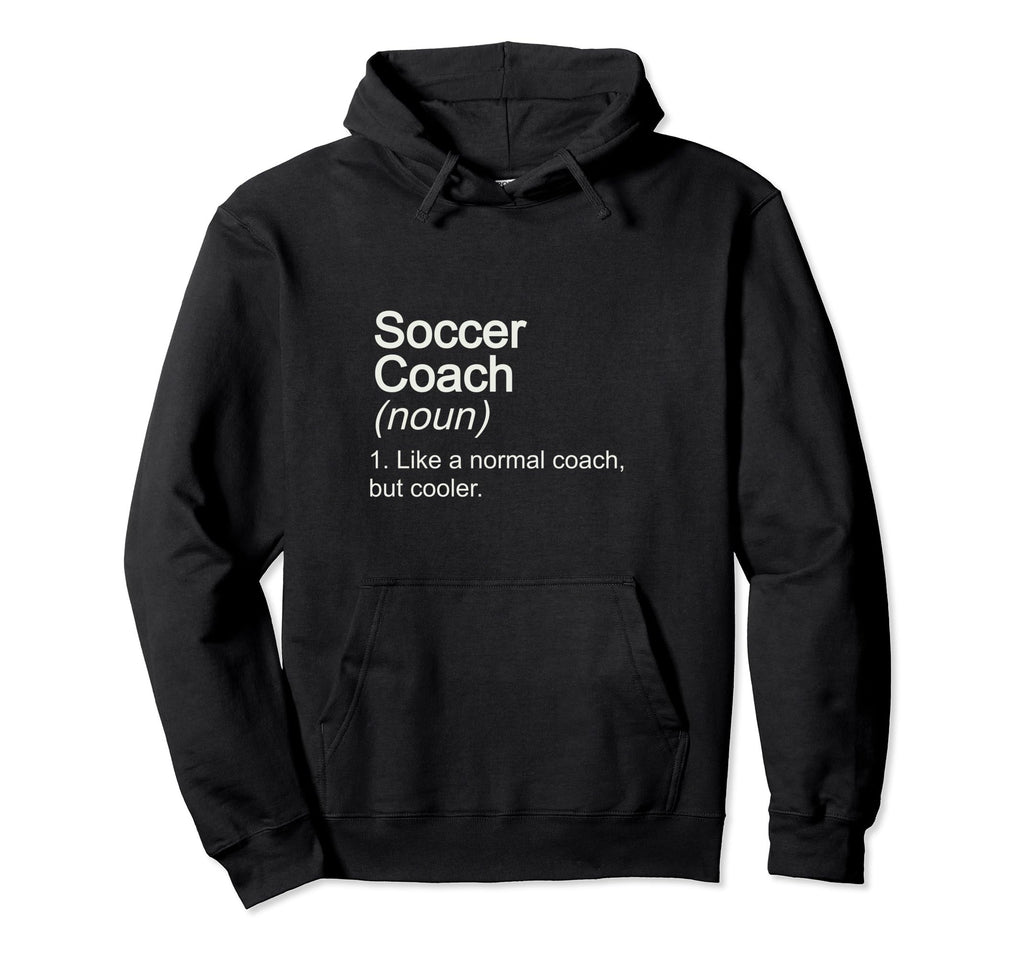 Soccer Coach Like Normal But Hoodie - Casual Everyday Wear for Adults - T-Shirt, Sweatshirt, Hoodie