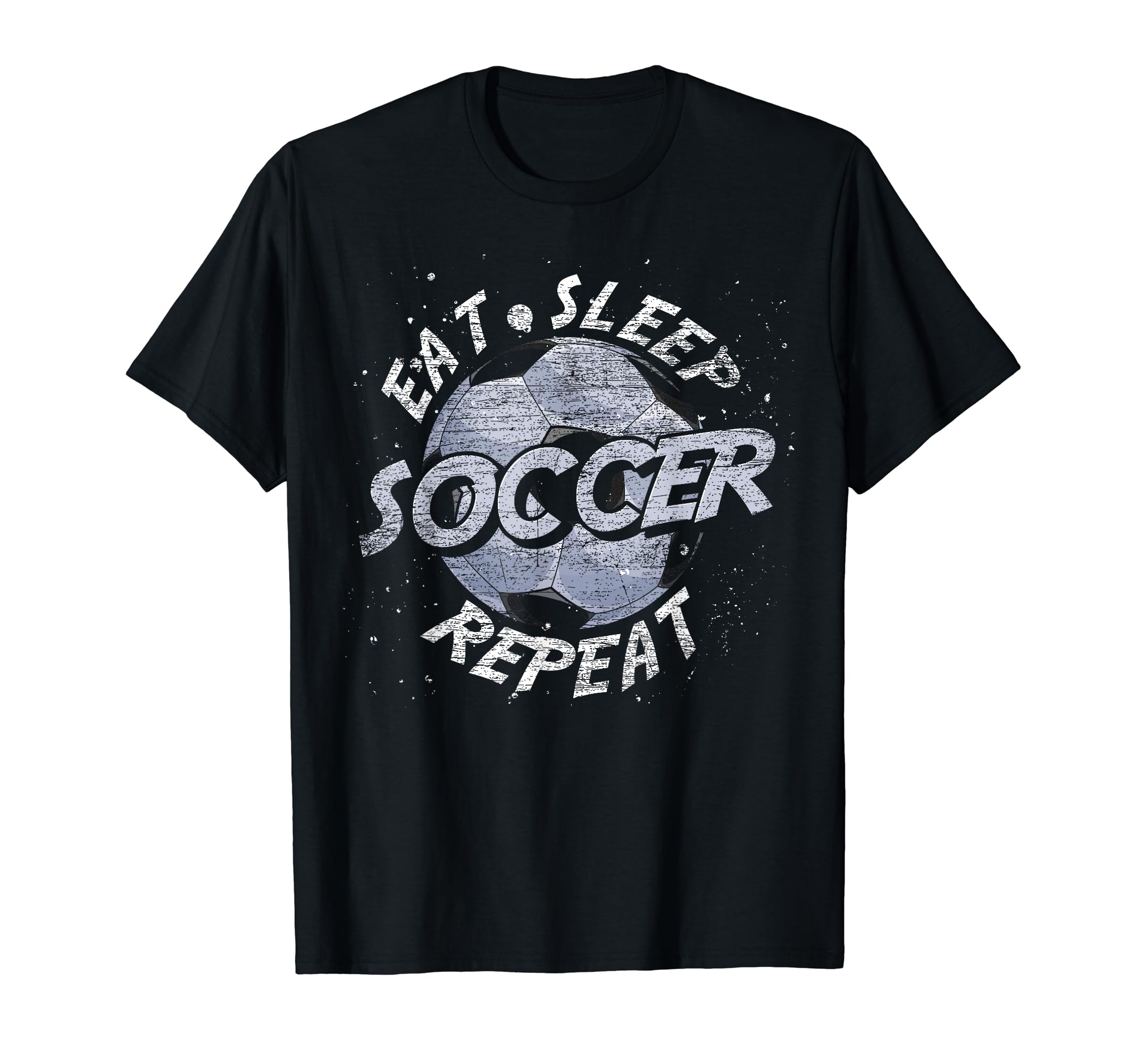 Funny Soccer Player Eat Sleep Soccer T-Shirt - Trendy Graphic Unisex - T-Shirt, Sweatshirt, Hoodie