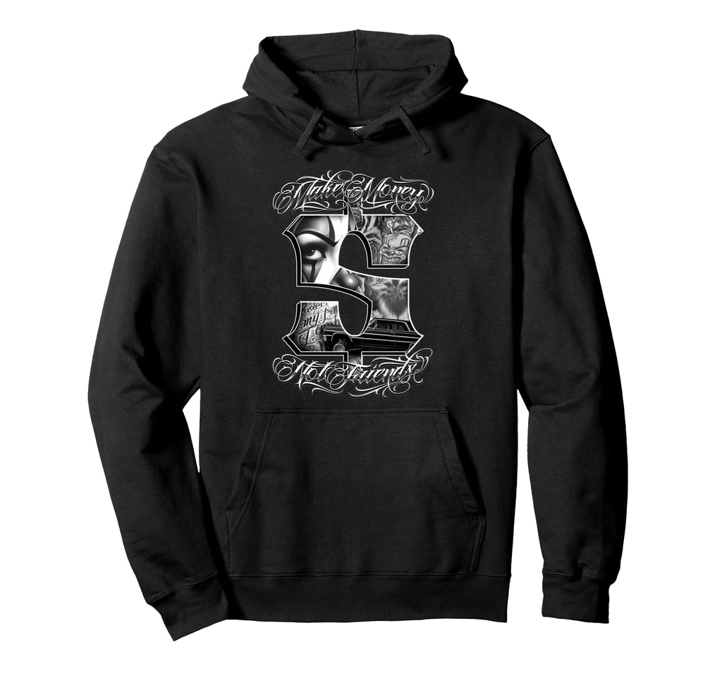 Make Money Not Friends Gangster Payasa Hoodie - Streetwear Style Men Women - T-Shirt, Sweatshirt, Hoodie
