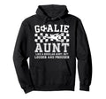 Soccer Goalie Aunt Definition Soccer Hoodie - Graphic Print Men Women - T-Shirt, Sweatshirt, Hoodie