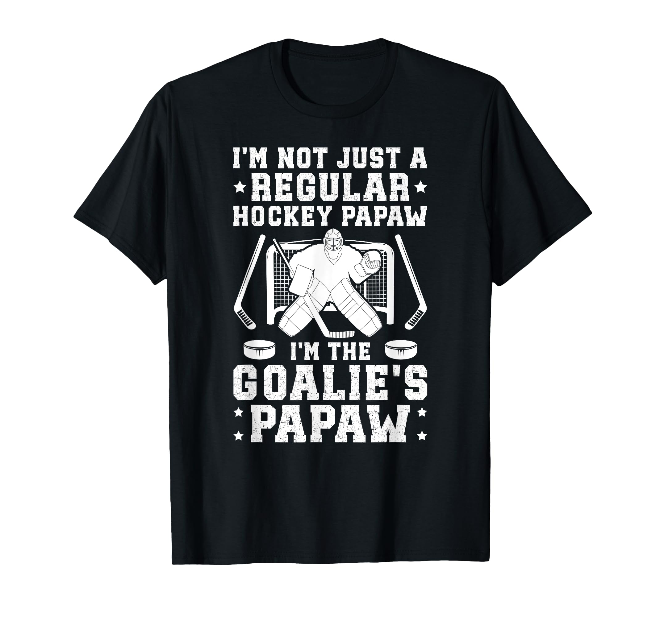 Im Hockey Goalie Papaw Ice Hockey Keeper T-Shirt - Novelty Apparel Unisex - T-Shirt, Sweatshirt, Hoodie