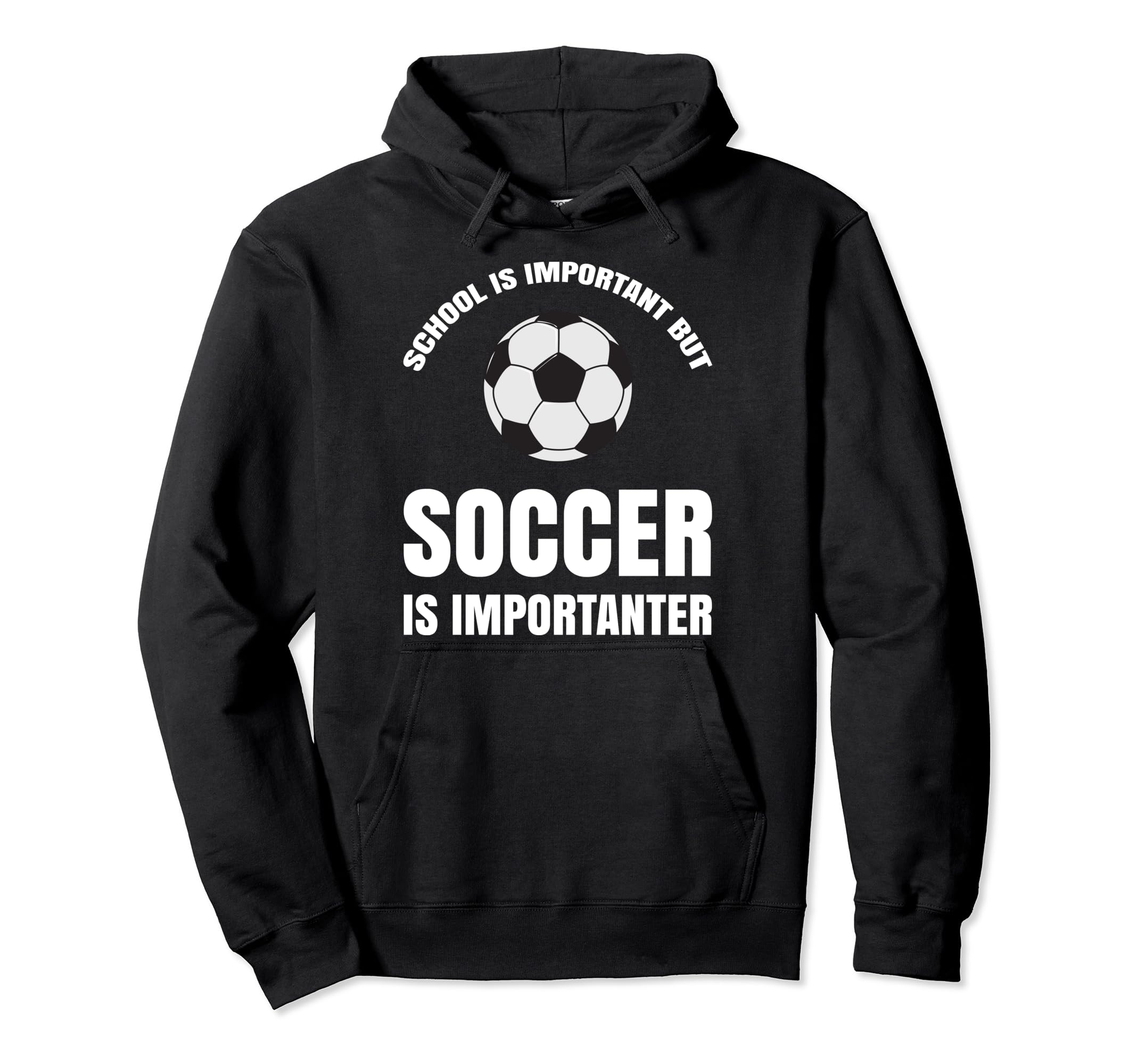 School Is Important But Soccer Hoodie - Fun Novelty Design Unisex - T-Shirt, Sweatshirt, Hoodie