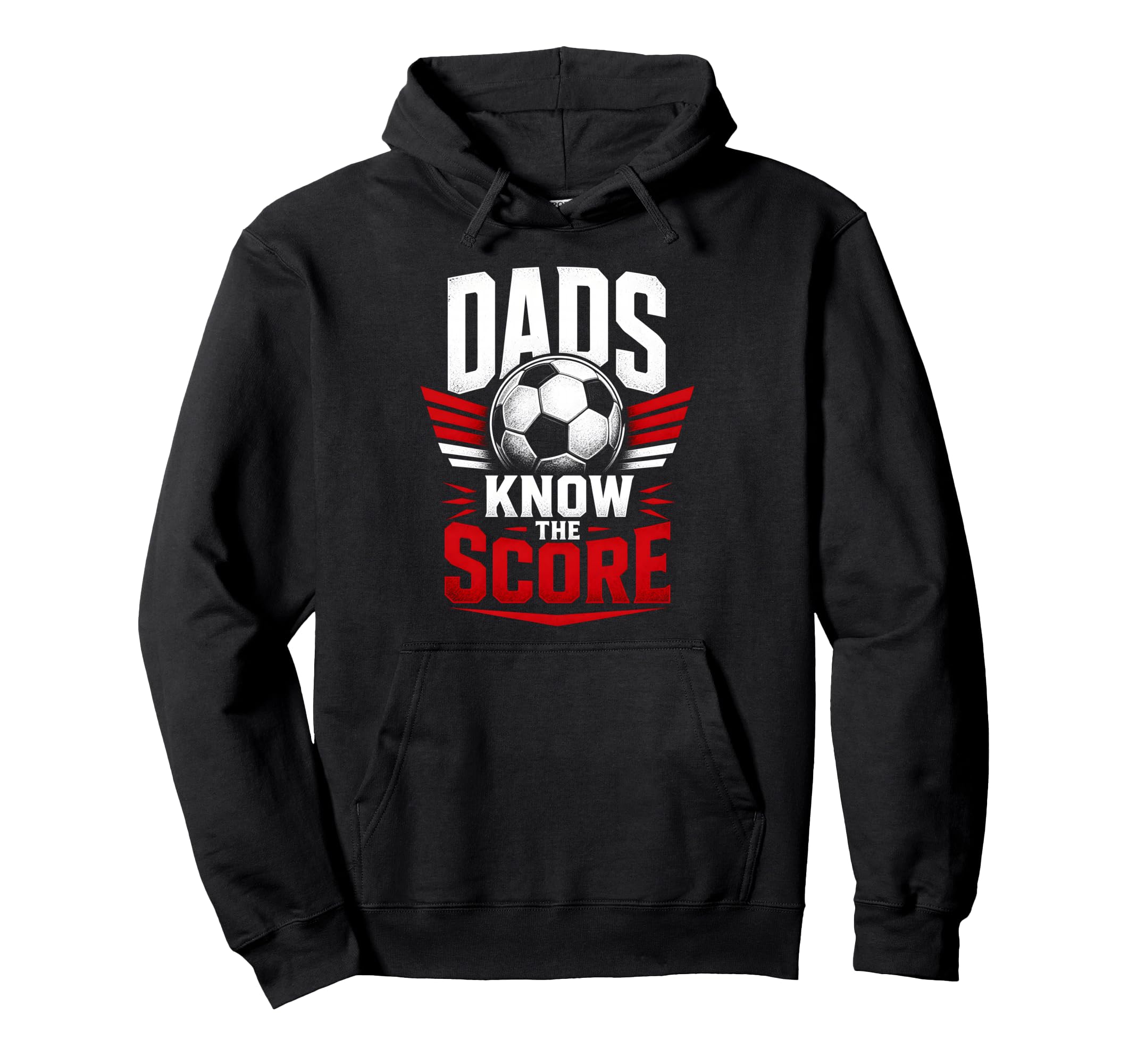 Dads Know Score Soccer Dad Fan Hoodie - Trendy Graphic Men Women - T-Shirt, Sweatshirt, Hoodie