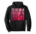 Only Makeup I Wear Is Dirt Soccer Hoodie - Fun Novelty Design Unisex - T-Shirt, Sweatshirt, Hoodie