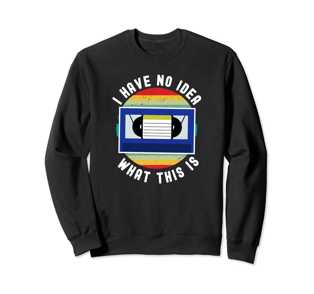 I Have No What This Is Video Sweatshirt - Trendy Graphic for Adults - T-Shirt, Sweatshirt, Hoodie