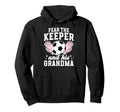 Funny Soccer Keeper Grandma Soccer Hoodie - Unique Graphic Men Women - T-Shirt, Sweatshirt, Hoodie