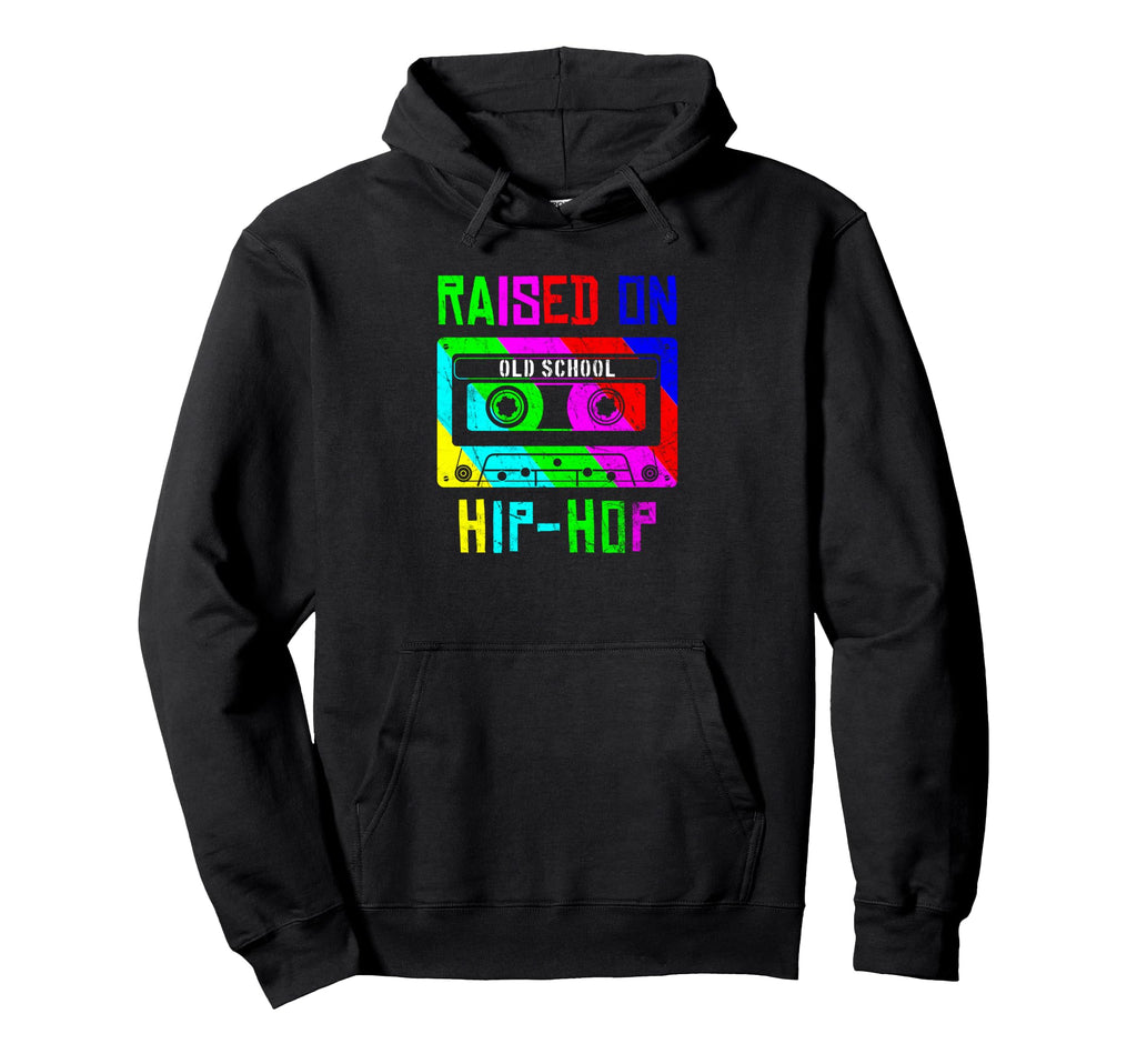 Raised Oldschool Hip Hop 90S Rap Music Hoodie - Streetwear Style Men Women - T-Shirt, Sweatshirt, Hoodie