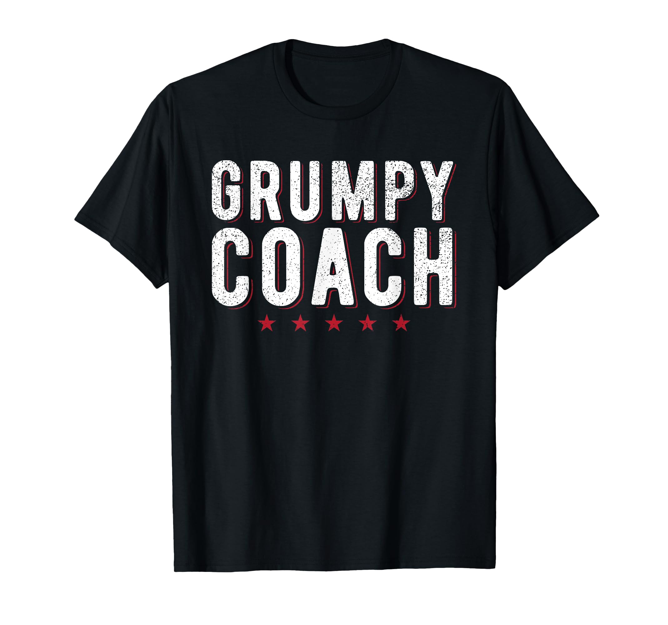 Grumpy Coach Funny Sports Coach T-Shirt - Graphic Print Unisex - T-Shirt, Sweatshirt, Hoodie