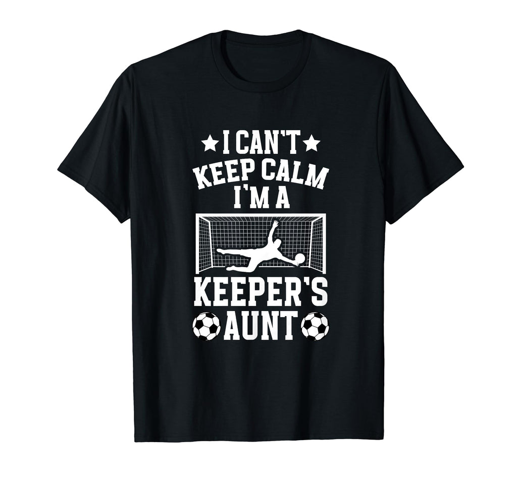 Im Soccer Keeper Aunt Soccer Goalie T-Shirt - Streetwear Style for Adults - T-Shirt, Sweatshirt, Hoodie