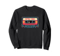 90S Fun Cassette Tape Vibe Sweatshirt - Graphic Print Unisex - T-Shirt, Sweatshirt, Hoodie