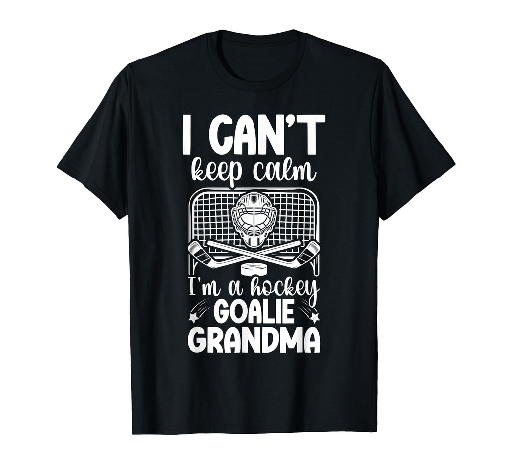 Im Hockey Goalie Grandma Ice Hockey T-Shirt - Fun Novelty Design Unisex - T-Shirt, Sweatshirt, Hoodie
