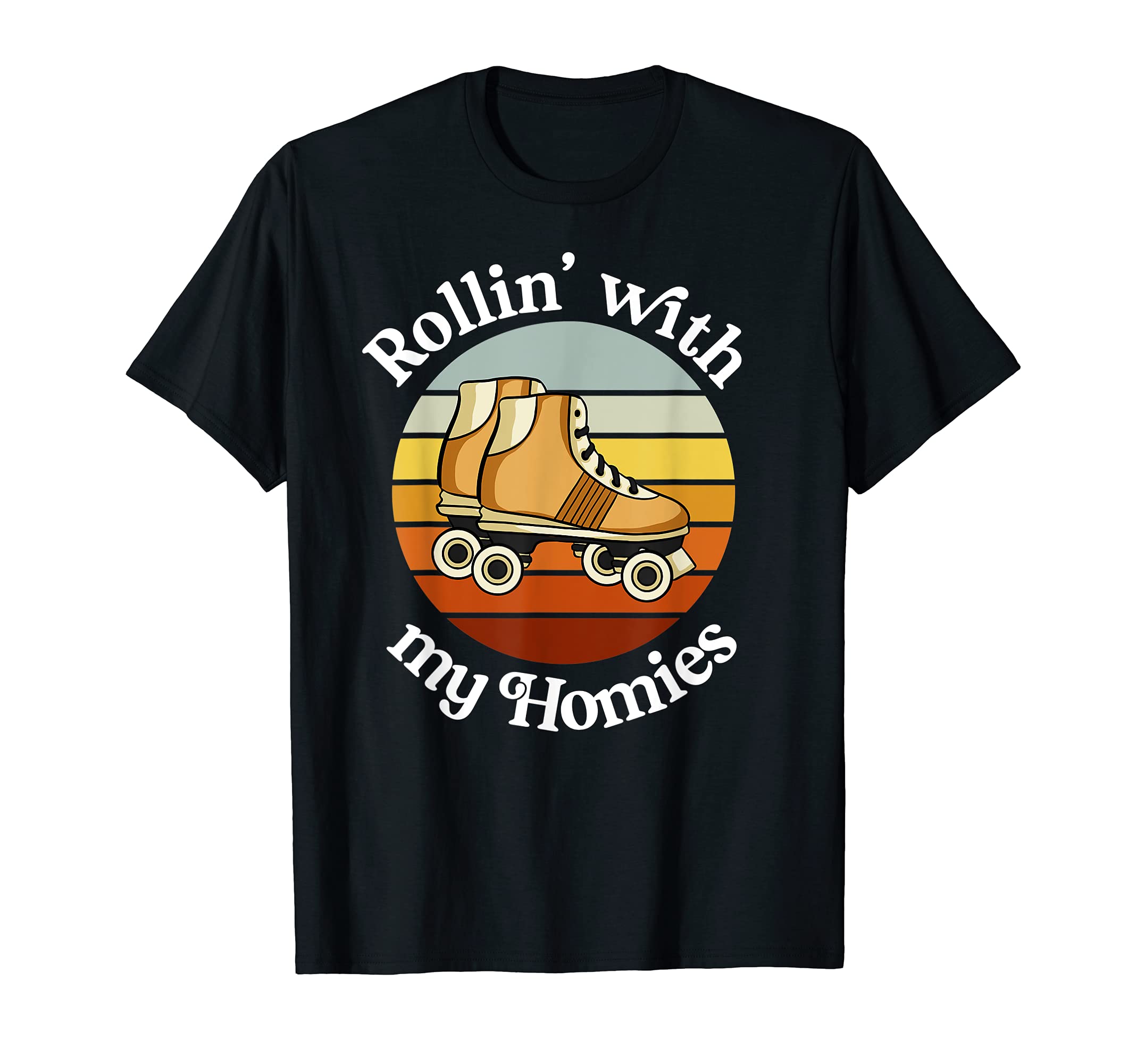 Roller Skating Rollin My Homies T-Shirt - Aesthetic Graphic Men Women - T-Shirt, Sweatshirt, Hoodie