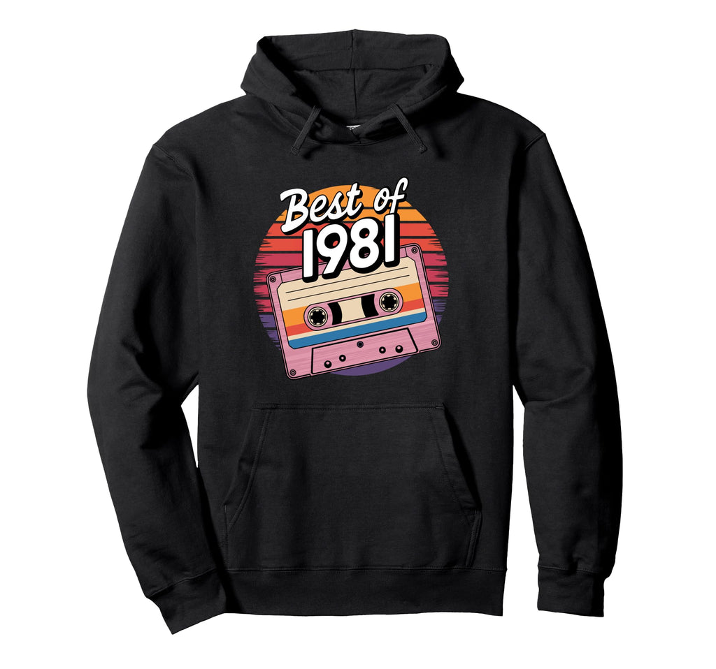 Best 1981 1981 Hoodie - Unique Graphic Unisex - T-Shirt, Sweatshirt, Hoodie