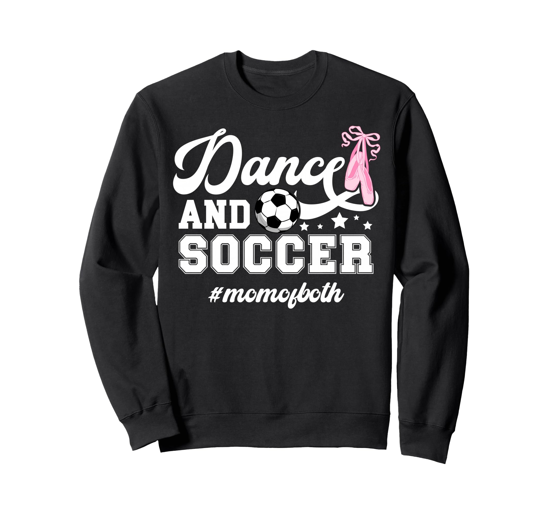 Dance And Soccer Mom Both Dancing And Sweatshirt - Custom Art Print Unisex - T-Shirt, Sweatshirt, Hoodie