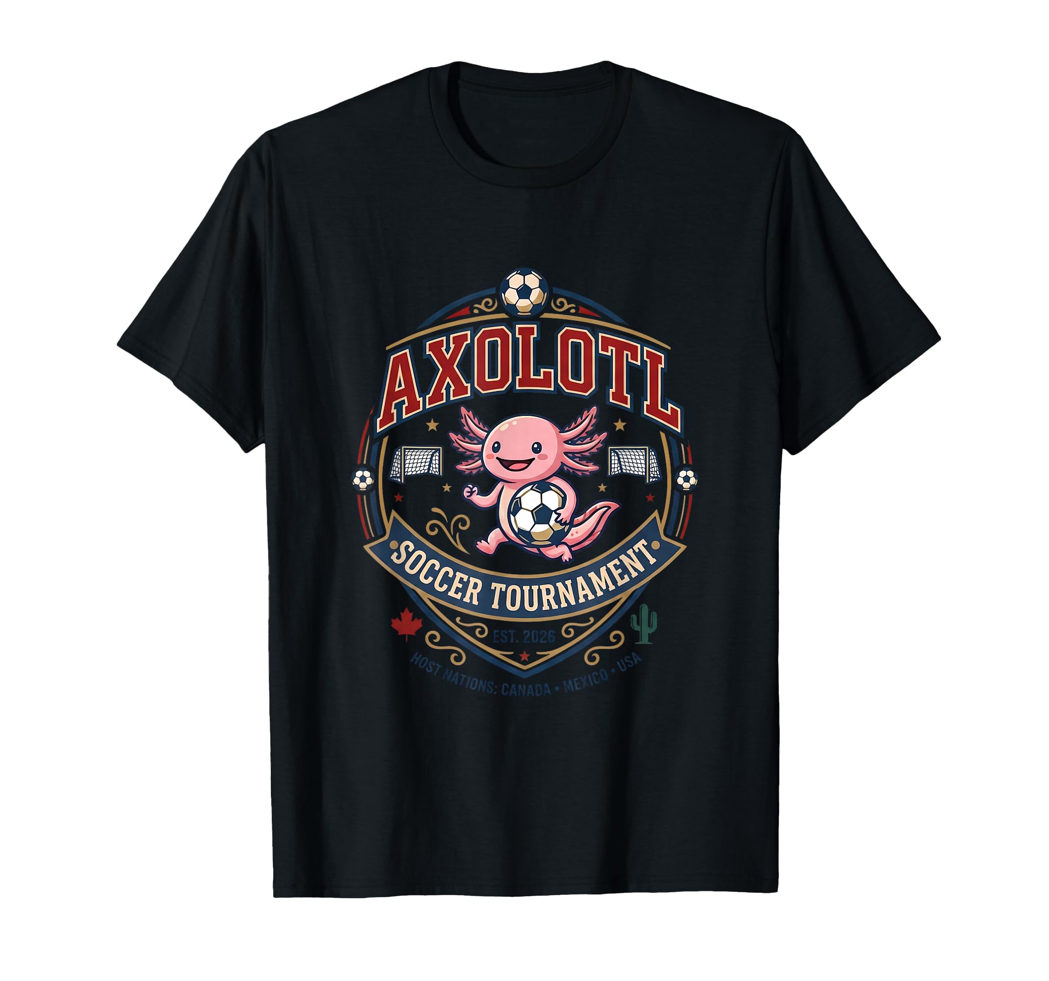 Axolotl Soccer Tournament 2026 Canada T-Shirt - Minimalist Print Unisex - T-Shirt, Sweatshirt, Hoodie