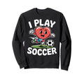 I Play Soccer Heart Soccer Sweatshirt - Fun Novelty Design for Adults - T-Shirt, Sweatshirt, Hoodie