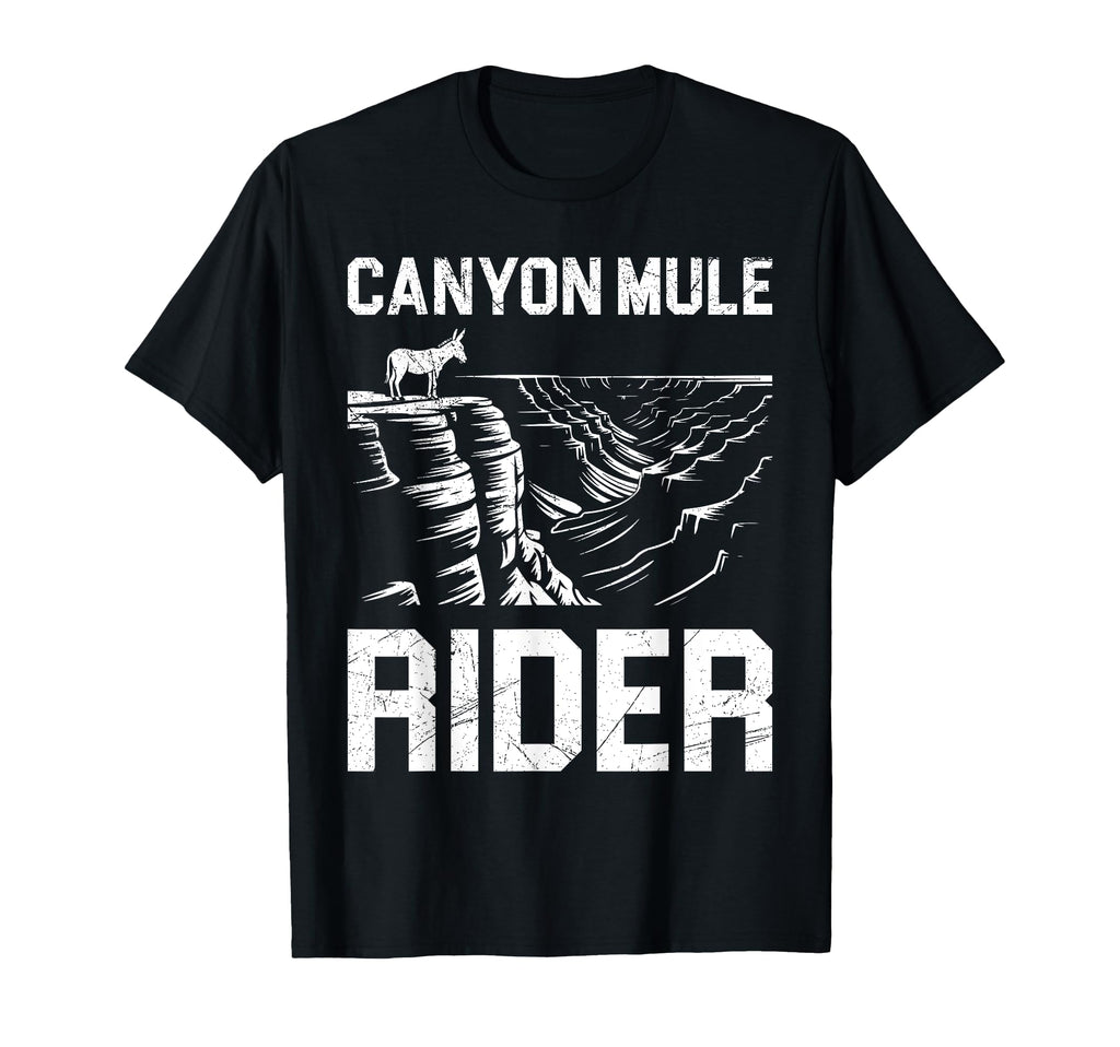 Grand Canyon Mule Rider Arizona Funny T-Shirt - Streetwear Style Unisex - T-Shirt, Sweatshirt, Hoodie