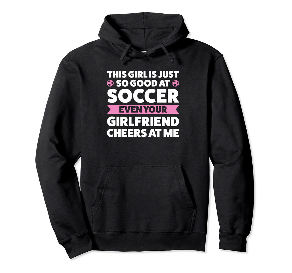 This Is Just So Good Soccer Even Hoodie - Aesthetic Graphic for Adults - T-Shirt, Sweatshirt, Hoodie