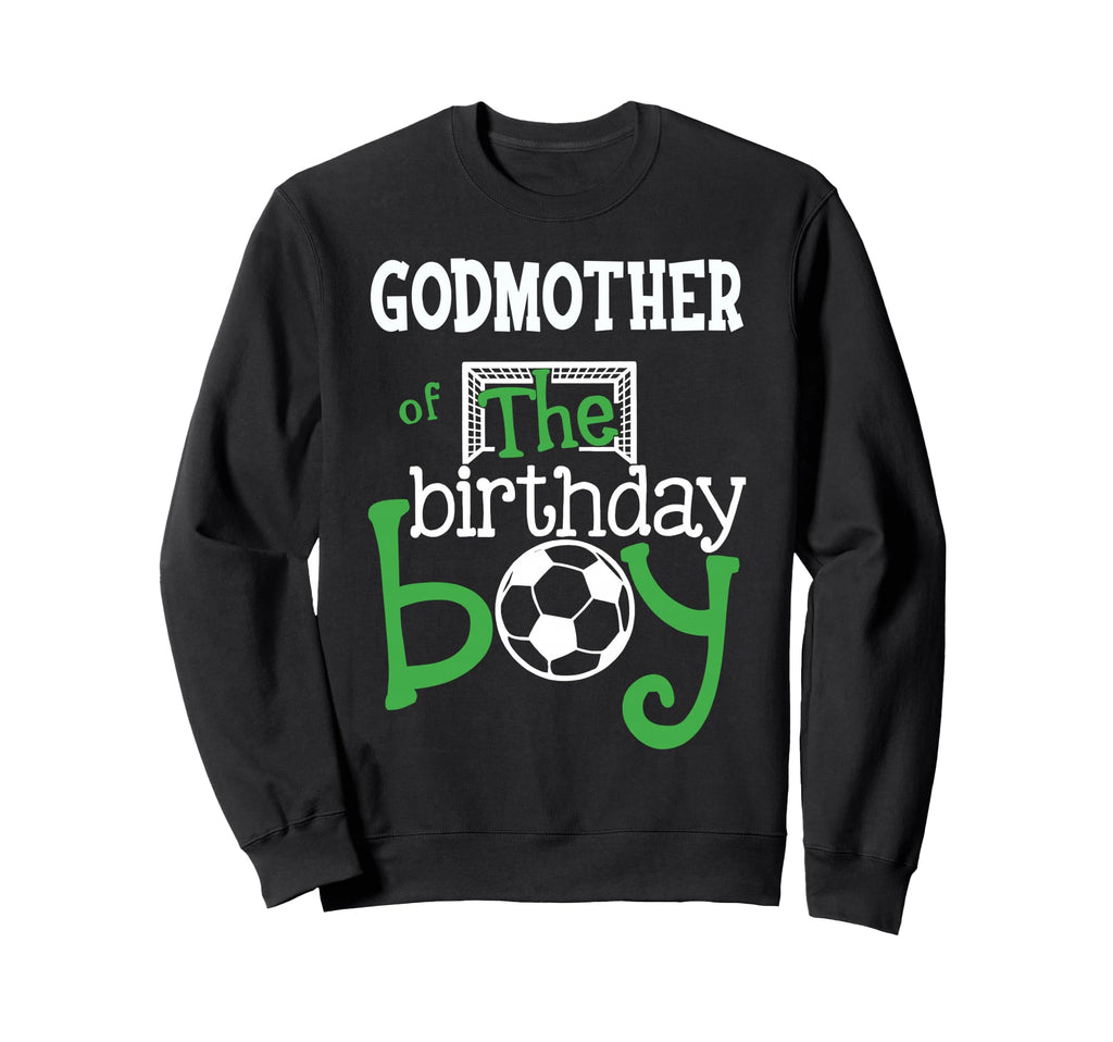 Godmother Birthday Soccer Player Sweatshirt - Minimalist Print Men Women - T-Shirt, Sweatshirt, Hoodie