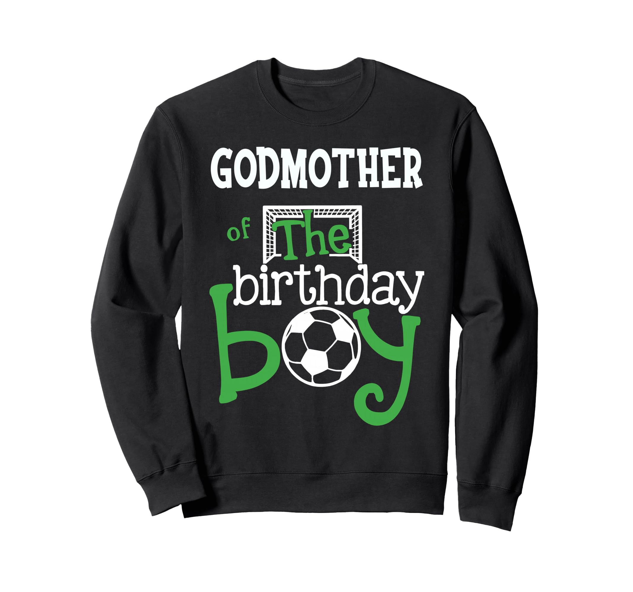 Godmother Birthday Soccer Player Sweatshirt - Minimalist Print Men Women - T-Shirt, Sweatshirt, Hoodie