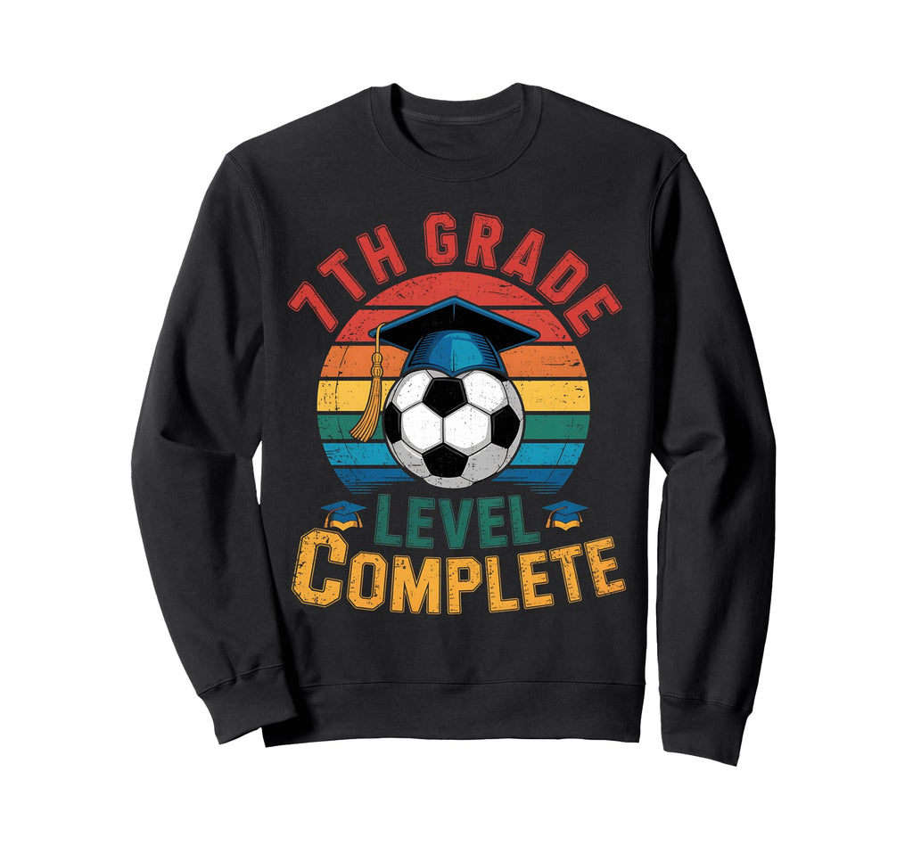 7Th Grade Level Complete Soccer Sweatshirt - Aesthetic Graphic Men Women - T-Shirt, Sweatshirt, Hoodie