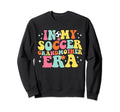 My Soccer Grandmother Era Game Sweatshirt - Casual Everyday Wear Men Women - T-Shirt, Sweatshirt, Hoodie