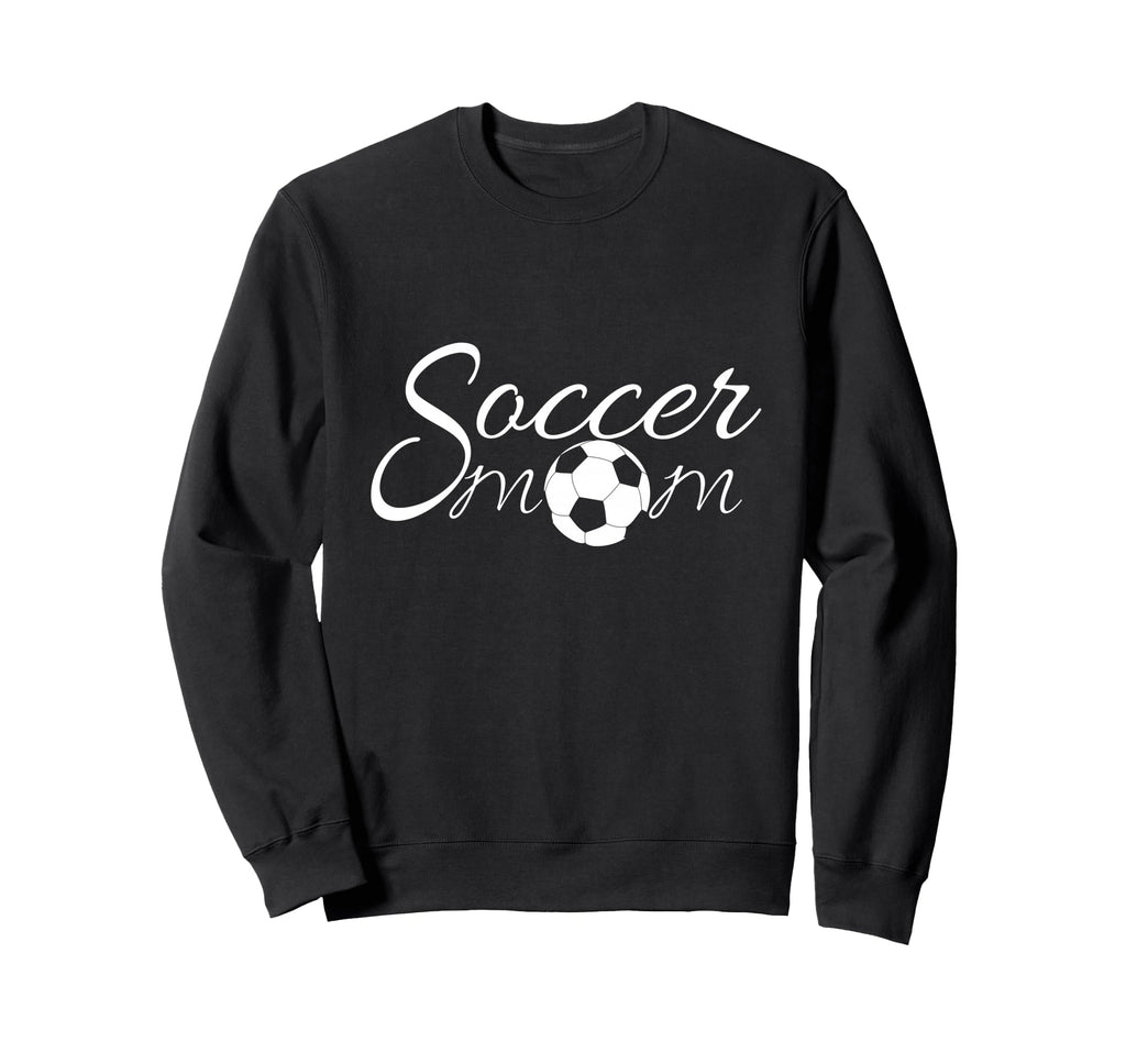 Soccer Mom Soccer Sweatshirt - Streetwear Style for Adults - T-Shirt, Sweatshirt, Hoodie