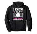 Soccer Moms Soccer I Know I Play Like Hoodie - Streetwear Style for Adults - T-Shirt, Sweatshirt, Hoodie