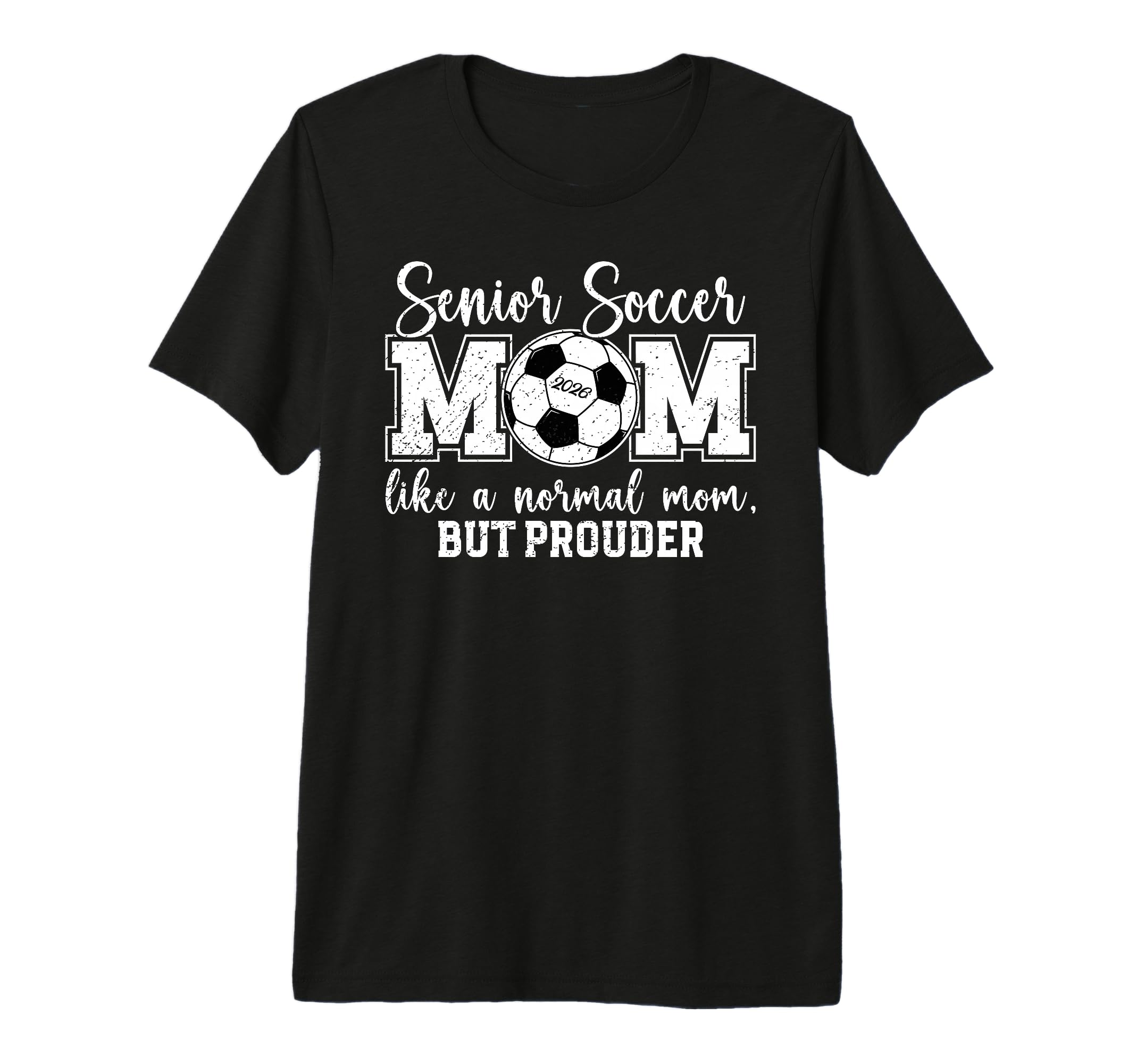 Soccer Senior Mom 2026 Soccer Senior T-Shirt - Graphic Print Men Women - T-Shirt, Sweatshirt, Hoodie